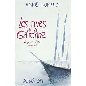 Les rives de la Garonne: Voyages d'une mémoire Livre en Ligne - Telecharger Ebook