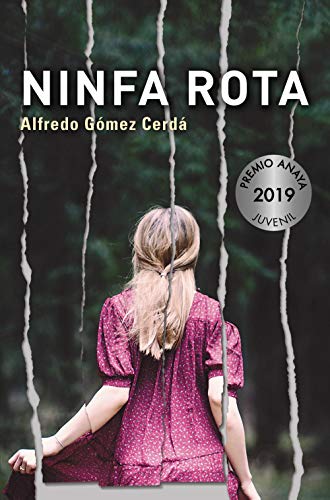 Ninfa rota (LITERATURA JUVENIL (a partir de 12 años)Premio Anaya (Juvenil))