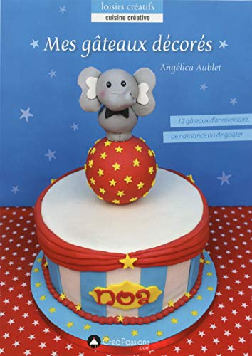Télécharger Mes gâteaux décorés Livre PDF Gratuit