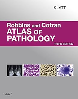 Robbins And Cotran Atlas Of Pathology E Book Robbins