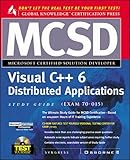 McSd Visual C++ Distrubted Applications Study Guide: Exams 70-015 (Test Yourself) by 
