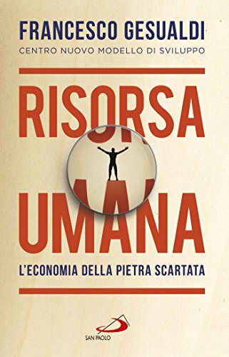 Download Risorsa umana. L'economia della pietra scartata Download Risorsa umana. L'economia della pietra scartata