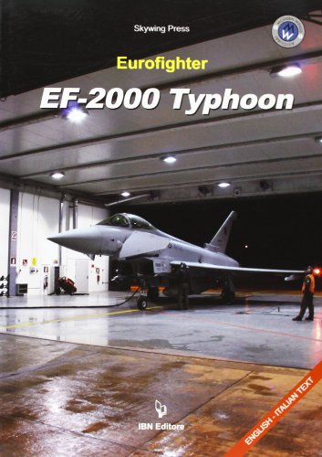 Eurofighter EF-2000 Typhoon. Ediz. italiana e inglese Eurofighter EF-2000 Typhoon. Ediz. italiana e inglese