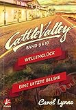 Cattle Valley: Wellenglück + Eine letzte Blume (Band 9+10) by 