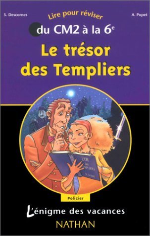 L'Énigme des vacances : Le Trésor des templiers, lire pour réviser du CM2 à la 6e by L'Énigme des vacances Nathan (2003-05-12) L'Énigme des vacances : Le Trésor des templiers, lire pour réviser du CM2 à la 6e by L'Énigme des vacances Nathan (2003-05-12)