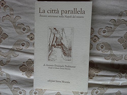 Download La città parallela. Percorsi sotterranei nella Napoli del mistero Download La città parallela. Percorsi sotterranei nella Napoli del mistero