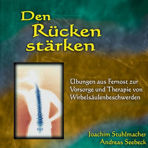 Download Den Rücken stärken: Übungen aus Fernost zur Vorsorge und Therapie von Wirbelsäulenbeschwerden Begleitheft Download Den Rücken stärken: Übungen aus Fernost zur Vorsorge und Therapie von Wirbelsäulenbeschwerden Begleitheft