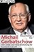 Michail Gorbatschow: Sein Leben und seine Bedeutung für Russlands Zukunft by 