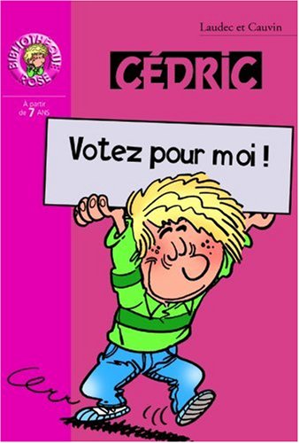 couverture de : C&eacute;dric votez pour moi