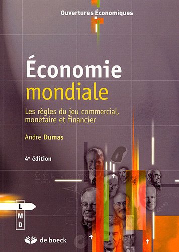 Economie mondiale : Les règles du jeu commercial, monétaire et financier Economie mondiale : Les règles du jeu commercial, monétaire et financier