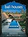 Bali Houses: New Wave Asian Architecture and Design (English Edition) by Gianni Francione, Luca Invernizzi Tettoni