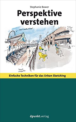 Preisvergleich Produktbild Perspektive verstehen: Einfache Techniken für das Urban Sketching