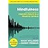 Mindfulness: A practical guide to finding peace in a frantic world