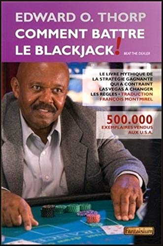 Comment battre le Blackjack ! Comment battre le Blackjack !