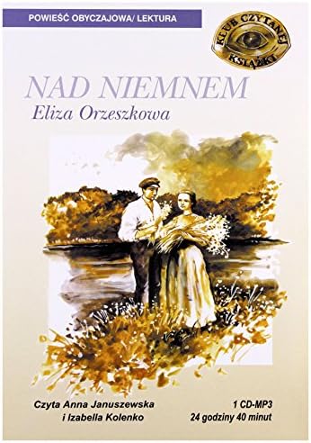 Nad Niemnem - Eliza Orzeszkowa [AUDIOBOOK] [CD]