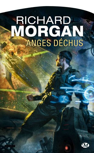 Le cycle de Takeshi Kovacs, Tome 2: Anges déchus