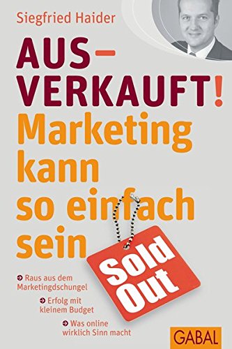 Download Ausverkauft!: Marketing kann so einfach sein (Dein Business) Download Ausverkauft!: Marketing kann so einfach sein (Dein Business)
