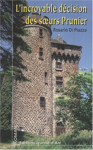 couverture de : L'incroyable d&eacute;cision des soeurs Prunier