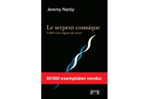 Le serpent cosmique, l'ADN et les origines du savoir