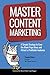Master Content Marketing: A Simple Strategy to Cure the Blank Page Blues and Attract a Profitable Audience (English Edition) by 