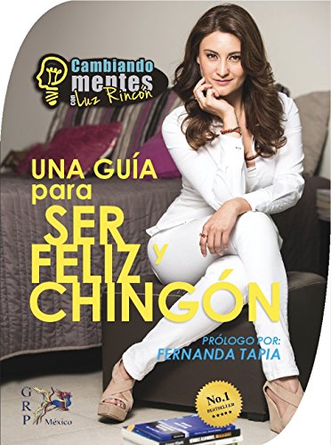 Download Cambiando Mentes: Una Guía para ser Feliz y Chingón Download Cambiando Mentes: Una Guía para ser Feliz y Chingón