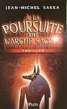 A LA POURSUITE DE ARCHE SACREE