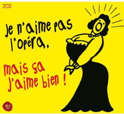 Je n'aime pas l'opéra, mais ça j'aime bien