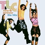 Now And Forever - The Hits (CD+DVD) - Tlc