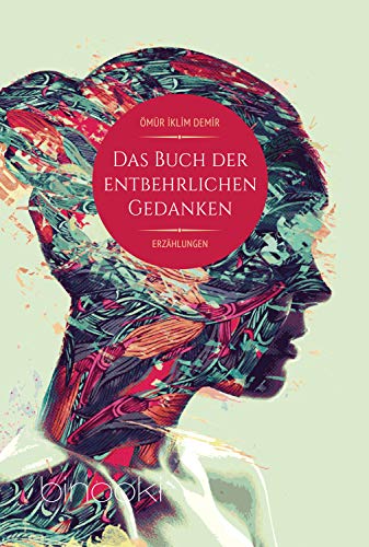 Das Buch der entbehrlichen Gedanken