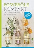 Image de Poweröle kompakt: Die 22 besten ätherischen Öle der Aromatherapie! Mit vielen Praxistipps..