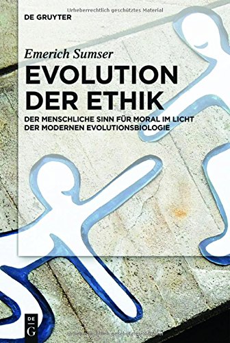 Download Evolution der Ethik: Der menschliche Sinn für Moral im Licht der modernen Evolutionsbiologie Download Evolution der Ethik: Der menschliche Sinn für Moral im Licht der modernen Evolutionsbiologie
