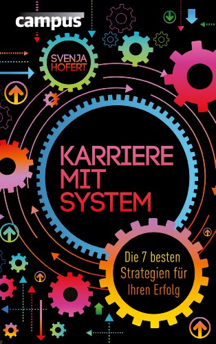 Download Karriere mit System: Die 7 besten Strategien für Ihren Erfolg Download Karriere mit System: Die 7 besten Strategien für Ihren Erfolg