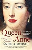 Queen Anne: The Politics of Passion by 