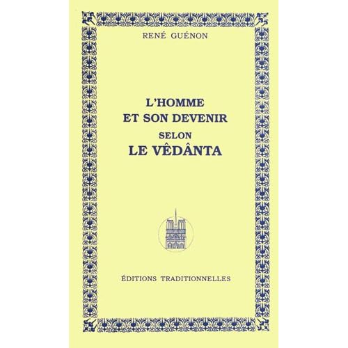 L'homme et son devenir selon le Vêdânta L'homme et son devenir selon le Vêdânta