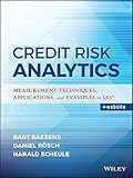 Credit Risk Analytics: Measurement Techniques, Applications, and Examples in SAS (Wiley and SAS Business Series) (English Edition) by 