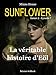 Sunflower - La véritable ...