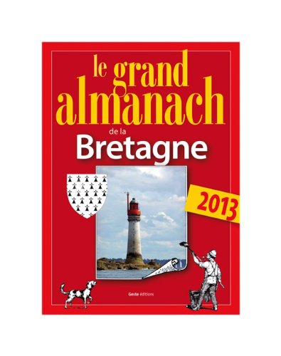 Télécharger Grand Almanach de la Bretagne 2013 PDF Ebook En Ligne