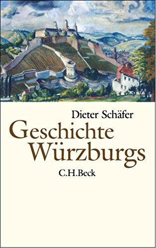 Download Geschichte Würzburgs: Von den Anfängen bis zur Gegenwart Download Geschichte Würzburgs: Von den Anfängen bis zur Gegenwart