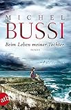 'Beim Leben meiner Tochter: Roman' von Michel Bussi