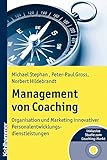 Management von Coaching: Organisation und Marketing innovativer Personalentwicklungsdienstleistungen by 