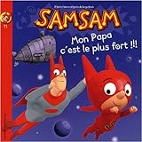 SamSam, Tome 11 : Mon papa c'est le plus fort !