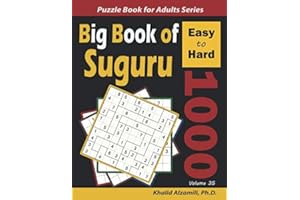Big Book of Suguru: 1000 Easy to Hard Number Blocks Puzzles (Logic Puzzles for Adults Series)