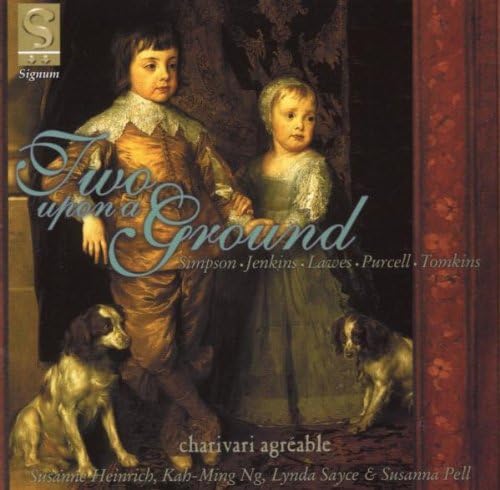 Two Upon a Ground (Simpson · Jenkins · Lawes · Purcell · Tomkins) /Charivari Agréable