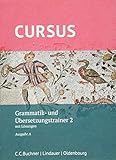 Cursus A - neu / Cursus A Grammatik- und Übersetzungstrainer 2: mit Lösungen. Zu den Lektionen 21-32 by 
