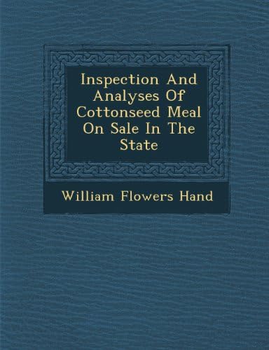 Inspection and Analyses of Cottonseed Meal on Sale in the State