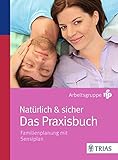 Image de Natürlich & sicher - Das Praxisbuch: Familienplanung mit Sensiplan