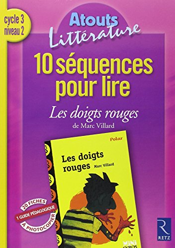 Download 10 séquences pour lire Les doigts rouges de Marc Villard Cycle 3 niveau 2 Download 10 séquences pour lire Les doigts rouges de Marc Villard Cycle 3 niveau 2