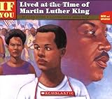 If You Lived at the Time of Martin Luther King by Ellen Levine, Anna Rich