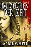 Image de Im Zeichen der Zeit (Die Nachkommen ~ Saga: 1)