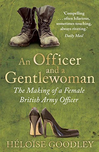 Download An Officer and a Gentlewoman: The Making of a Female British Army Officer